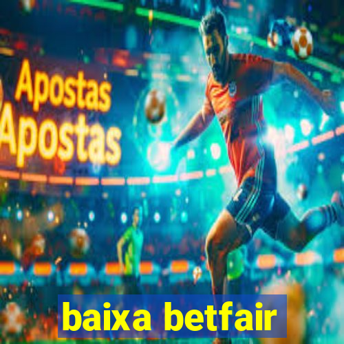 baixa betfair